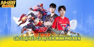 Các Loại Kèo Cá Độ Liên Minh Phổ Biến