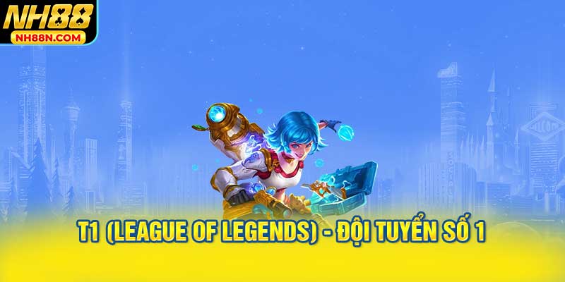 T1 (League of Legends) - Đội Tuyển Esport Số 1
