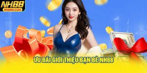 Ưu Đãi Giới Thiệu Bạn Bè NH88