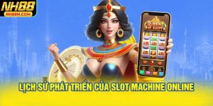 Lịch Sử Phát Triển của Slot Machine Online