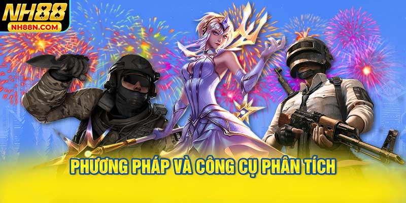 Phương pháp và công cụ phân tích