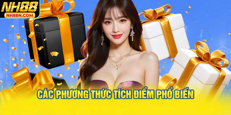 Các Phương Thức Tích Điểm Phổ Biến