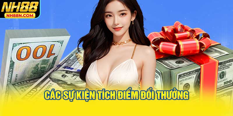 Các Sự Kiện Tích Điểm Đổi quà Tiêu Biểu