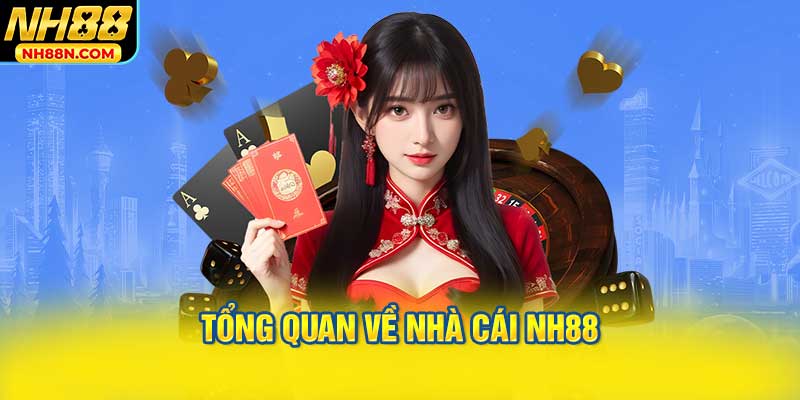 Tổng quan về nhà cái NH88