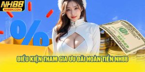 Điều kiện tham gia ưu đãi hoàn tiền NH88